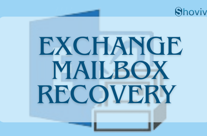 Exchange mailbox recovery